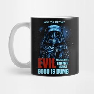 Good is Dumb Mug